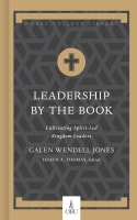 Leadership By the Book: Cultivating Spirit-Led Kingdom Leaders (Hobbs College Library Series) Hardback