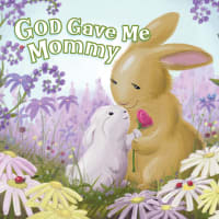 God Gave Me Mommy Board Book