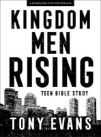Kingdom Men Rising (Teen Guys' Bible Study Book) Paperback