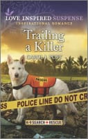 Trailing a Killer (K-9 Search and Rescue) (Love Inspired Suspense Series) Mass Market Edition