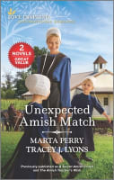 Unexpected Amish Match (A Secret Amish Crush/The Amish Teacher's Wish) (Love Inspired 2 Books In 1 Series) Mass Market Edition