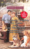 The Rancher's Courtship/Lone Wolf's Lady (Love Inspired Historical 2 Books In 1 Series) Mass Market Edition