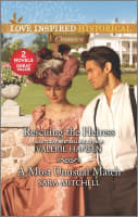 Rescuing the Heiress/A Most Unusual Match (Love Inspired Historical 2 Books In 1 Series) Mass Market Edition