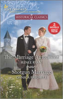 The Marriage Agreement/Shotgun Marriage (Love Inspired Historical 2 Books In 1 Series) Mass Market Edition