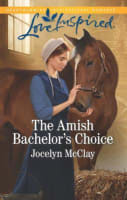 The Amish Bachelor's Choice (Love Inspired Series) Mass Market Edition