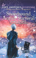 Snowbound Amish Survival (Love Inspired Suspense Series) Mass Market Edition