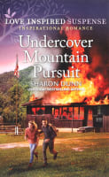 Undercover Mountain Pursuit (Love Inspired Suspense Series) Mass Market Edition