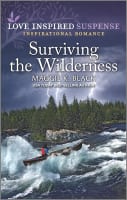 Surviving the Wilderness (Love Inspired Suspense Series) Mass Market Edition