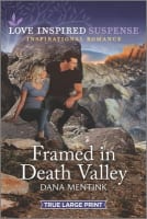 Framed in Death Valley (True Large Print) (Love Inspired Suspense Series) Paperback