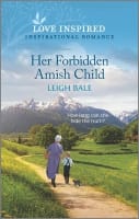 Her Forbidden Amish Child (Secret Amish Babies) (Love Inspired Series) Mass Market Edition