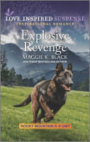 Explosive Revenge (Rocky Mountain K-9 Unit) (Love Inspired Suspense Series) Mass Market Edition