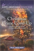 Christmas Crime Cover-Up True Large Print (Desert Justice) (Love Inspired Suspense Series) Paperback