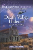 Death Valley Hideout Desert Justice (True Large Print) (Love Inspired Suspense Series) Mass Market Edition
