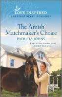 The Amish Matchmaker's Choice (Redemption's Amish Legacies) (Love Inspired Series) Mass Market Edition