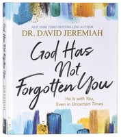 God Has Not Forgotten You: He is With You, Even in Uncertain Times Hardback