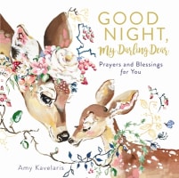 Good Night, My Darling Dear: Prayers and Blessings For You Hardback