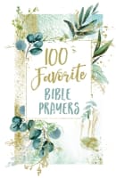 100 Favorite Bible Prayers Hardback