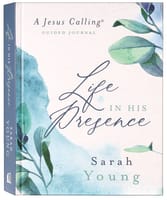 Life in His Presence: A Jesus Calling Guided Journal Hardback