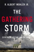 The Gathering Storm: Secularism, Culture, and the Church Paperback