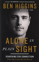 Alone in Plain Sight: Searching For Connection When You're Seen But Not Known Paperback