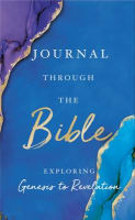 Journal Through the Bible: Explore Genesis to Revelation Hardback