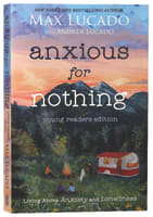 Anxious For Nothing: Living Above Anxiety and Loneliness (Young Readers Edition) Paperback
