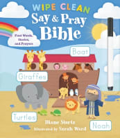 Say and Pray Bible Wipe Clean: First Words, Stories, and Prayers Spiral