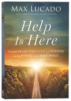 Help is Here: Facing Life's Challenges With the Power of the Spirit Paperback