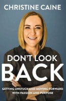 Don't Look Back: Getting Unstuck and Moving Forward With Passion and Purpose International Trade Paper Edition