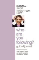 Who Are You Following?: Find the Love and Joy You've Been Looking For (Guided Journal) Hardback