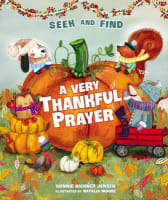 A Very Thankful Prayer Seek and Find: A Fall Poem of Blessings and Gratitude Board Book