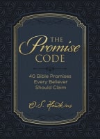 The Promise Code: 40 Bible Promises Every Believer Should Claim Hardback