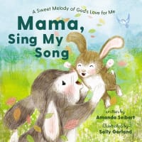 Mama, Sing My Song: A Sweet Melody of God's Love For Me Hardback