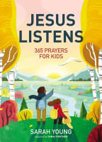 Jesus Listens: 365 Prayers For Kids: A Jesus Calling Prayer Book for Young Readers Hardback