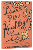 Dear Mr. Knightley Paperback