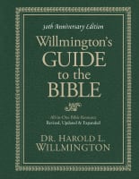 Willmington's Guide to the Bible (30th Anniversary Edition) Hardback