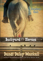 Cowboy Colt (#02 in Backyard Horses Series) Paperback