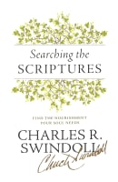 Searching the Scriptures: Find the Nourishment Your Soul Needs Paperback