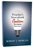 Preacher's Sourcebook of Creative Sermon Illustrations Paperback