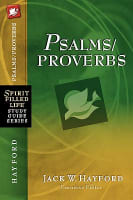 Psalms/Proverbs (Spirit-filled Life Study Guide Series) Paperback