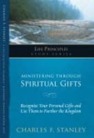 Ministering Through Spiritual Gifts (Life Principles Study Series) Paperback