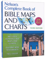 Nelson's Complete Book of Bible Maps and Charts (3rd Edition) Paperback