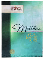 TPT Matthew: Our Loving King Paperback