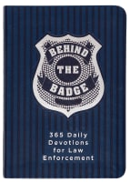 Behind the Badge - For America's Law Enforcement (365 Daily Devotions Series) Imitation Leather
