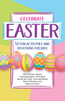 Celebrate Easter! 52 Fun Activities & Devotions For Kids Paperback