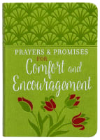 Prayers & Promises of Comfort and Encouragement Imitation Leather