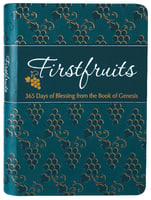 Firstfruits: 365 Days of Blessing From the Book of Genesis (Tpt) Imitation Leather