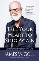 Tell Your Heart to Sing Again: Discovering Your Heart to Sing Again Paperback
