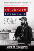 An Unfair Advantage: Victory in the Midst of Battle Hardback