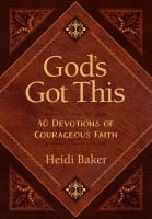 God's Got This: 40 Devotions of Courageous Faith Imitation Leather